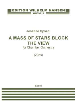 Josephine Opsahl: A Mass Of Stars Block The View - Full Score