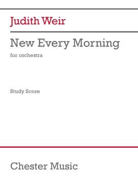 Judith Weir: New Every Morning - Study Score