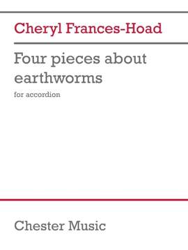 Cheryl Frances-Hoad: Four pieces about earthworms