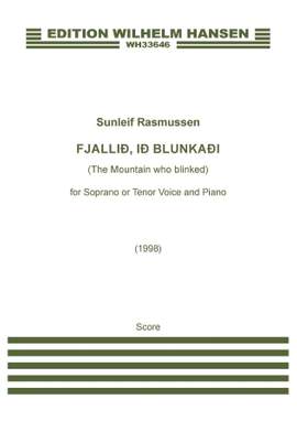 Sunleif Rasmussen: Fjallið, ið blunkaði (The Mountain Who Blinked) (for Tenor or Soprano)