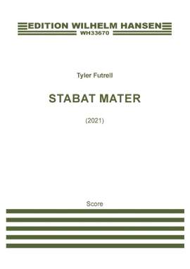 Tyler Futrell: Stabat Mater - Full Score