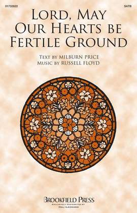 Russell Floyd: Lord, May Our Hearts Be Fertile Ground