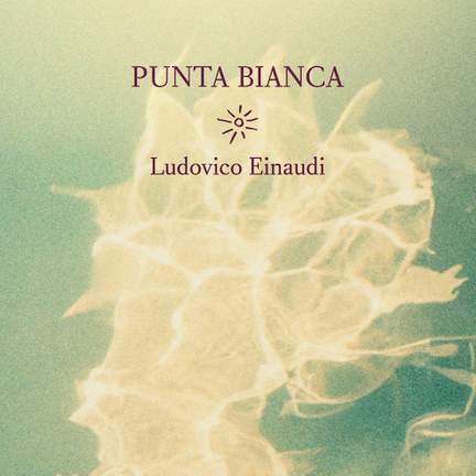 Ludovico Einaudi: Punta Bianca