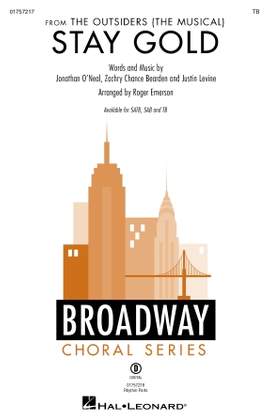 Jonathan O'Neal, Zachry Chance Bearden and Justin Levine: Stay Gold (from The Outsiders) (arr. Roger Emerson)