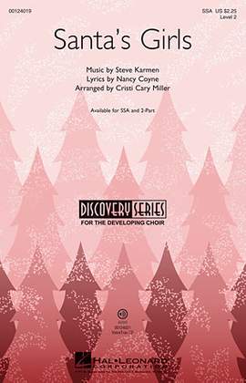 Steve Karmen: Santa's Girls (arr. Cristi Cary Miller)