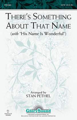 Stan Pethel: There's Something About That Name (with His Name Is Wonderful)