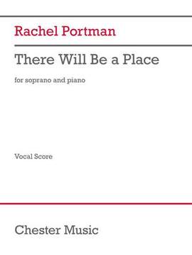 Rachel Portman: There Will Be A Place