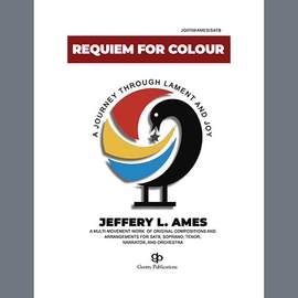 Jeffery L. Ames: Requiem For Color