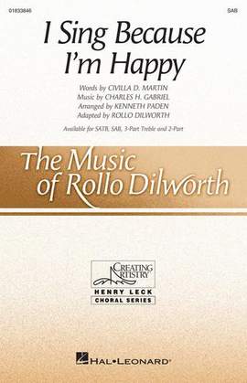 Charles H. Gabriel: I Sing Because I'm Happy (adapt. Rollo Dilworth)