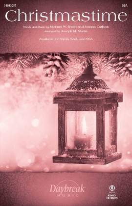 Michael W. Smith: Christmastime (arr. Joseph M. Martin)