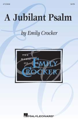 Emily Crocker: A Jubilant Psalm