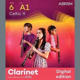 Keri Degg: Celtic X (Grade 6, list A1, from the ABRSM Clarinet Syllabus from 2026)