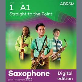 Mike Mower: Straight to the Point (Grade 1, list A1, from the ABRSM Saxophone Syllabus from 2026)