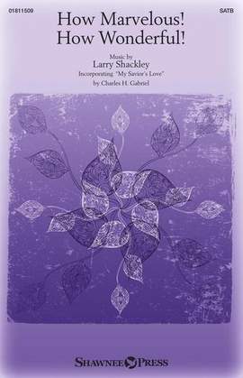 Larry Shackley: How Marvelous! How Wonderful!