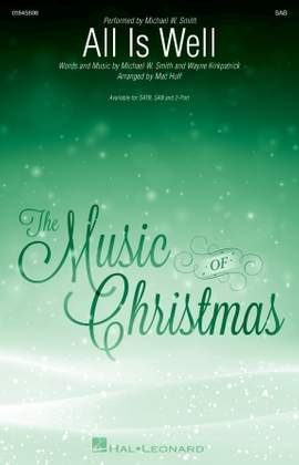 Michael W. Smith: All Is Well (arr. Mac Huff)