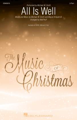 Michael W. Smith: All Is Well (arr. Mac Huff)