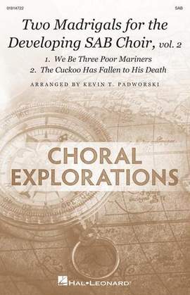 Kevin Padworski: Two Madrigals for the Developing SAB Choir, Vol. 2