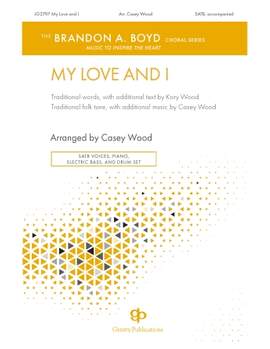 Casey Wood: My Love And I - Full Score