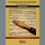 Alfred Reed: Five Dances for Five Clarinets - Percussion Product Image