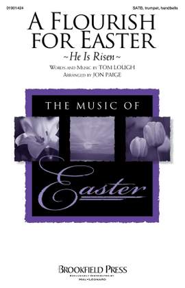 Tom Lough: A Flourish For Easter (He Is Risen) (arr. Jon Paige)