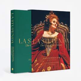 La Stupenda, The Voice of the Century: Joan Sutherland: A Life in Pictures