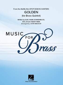Huntr/x (Ejae, Audrey Nuna and Rei Ami): Golden (from KPop Demon Hunters) (arr. John Wasson) - Full Score