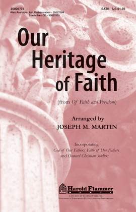 Joseph M. Martin: Our Heritage Of Faith