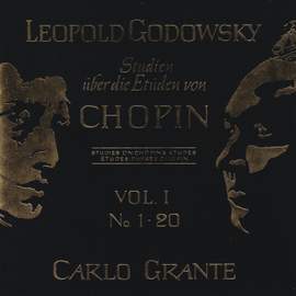 Godowsky: Studies after the Études of Chopin, Vol. 1, No. 1-20