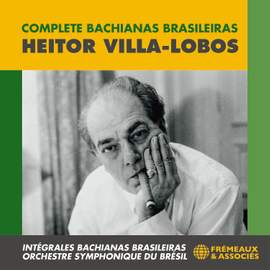 Villa-Lobos: Complete Bachianas Brasileiras