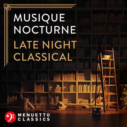 Musique nocturne / Late Night Classical