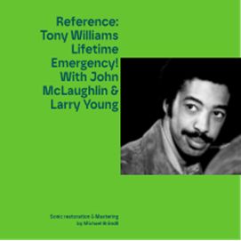 Reference: Tony Williams Lifetime Emergency! With John McLaughlin & Larry Young
