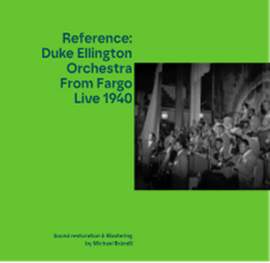 Reference: Duke Ellington Orchestra From Fargo Live 1940