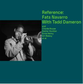 Reference: Fats Navarro With Tadd Dameron: Nostalgia