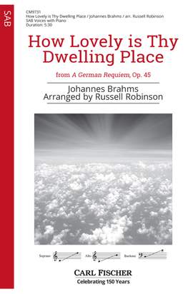 Johannes Brahms: How Lovely is Thy Dwelling Place