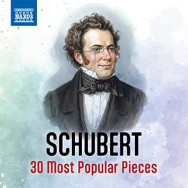 Schubert - 30 Most Popular PIeces