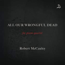 McCauley: All Our Wrongful Dead