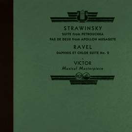 Stravinsky: Suite from Petroushka & Apollon musagète Pas de Deux - Ravel: Daphnis et Chloé Suite No. 2