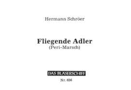 Schröer, H: Fliegende Adler (Peri-Marsch)