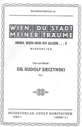 Sieczynski, R: Wien du Stadt meiner Träume op.1: