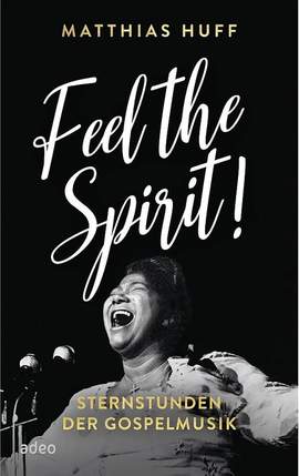 Huff, M: Feel the Spirit!