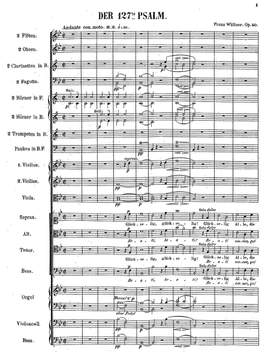 Wüllner, Franz: Der 127. Psalm for choir, solo voices, orchestra and organ (ad lib.) in B flat major, Op. 40