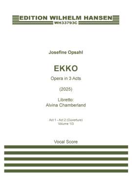 Josefine Opsahl: EKKO - Vocal Score