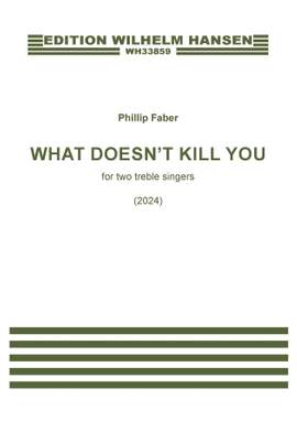 Phillip Faber: What Doesn't Kill You
