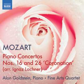 Mozart: Piano Concertos Nos. 16 and 26 (Arr. for Piano, String Quartet & Double Bass by Ignaz Lachner)