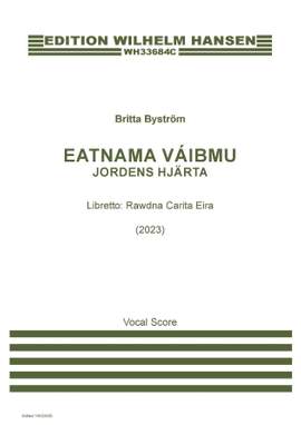 Britta Byström: Jordens Hjärta (Eatnama Váibmu) - Vocal Score