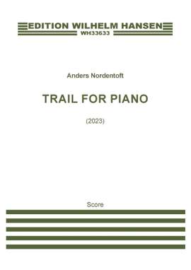 Anders Nordentoft: Trails For Piano