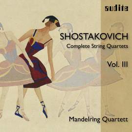 Shostakovich: Complete String Quartets, Vol. III