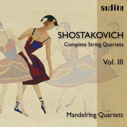 Shostakovich: Complete String Quartets, Vol. III
