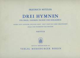Metzler, F: Drei Hymnen