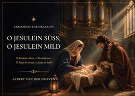 Hoeven, A v d: O Jesulein süss, o jesulein mild